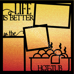 Life is better in the hot tub